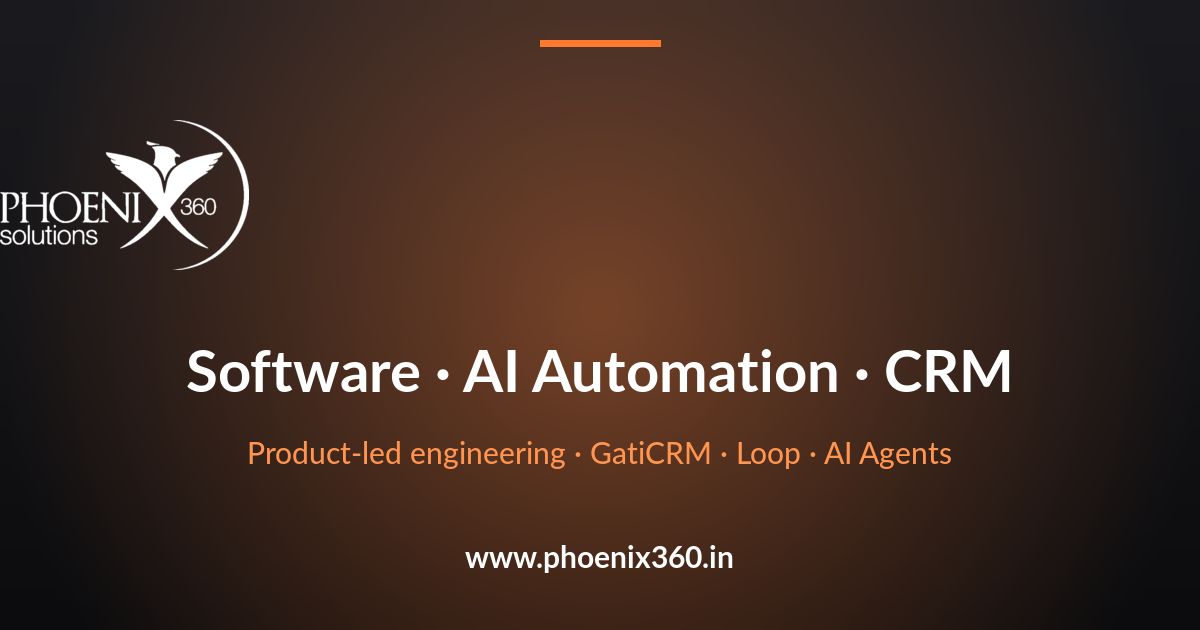 Phoenix360 | Software, AI Automation & CRM Product Company